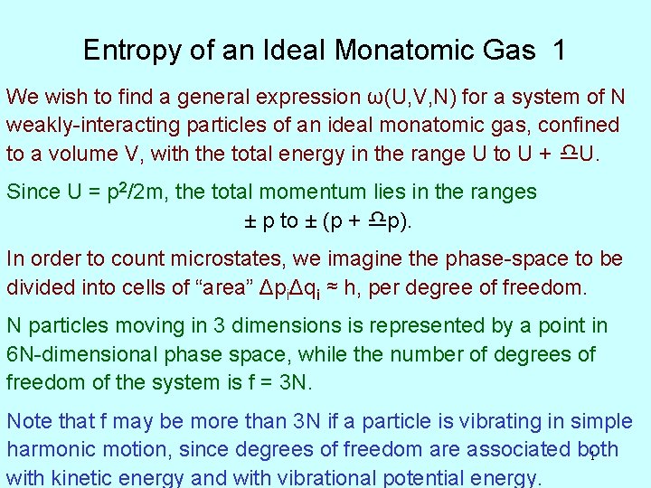 Entropy of an Ideal Monatomic Gas 1 We wish to find a general expression Entropy of an Ideal Monatomic Gas 1 We wish to find a general expression