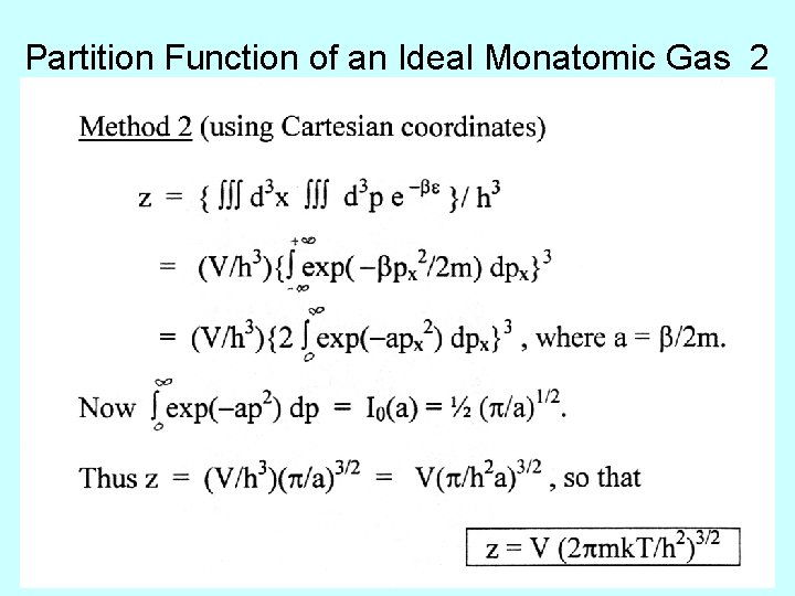 Partition Function of an Ideal Monatomic Gas 2 8 Partition Function of an Ideal Monatomic Gas 2 8