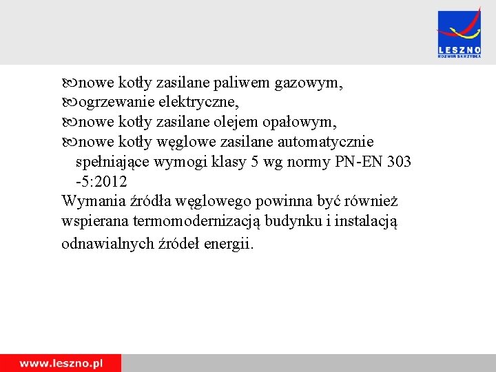  nowe kotły zasilane paliwem gazowym, ogrzewanie elektryczne, nowe kotły zasilane olejem opałowym, nowe