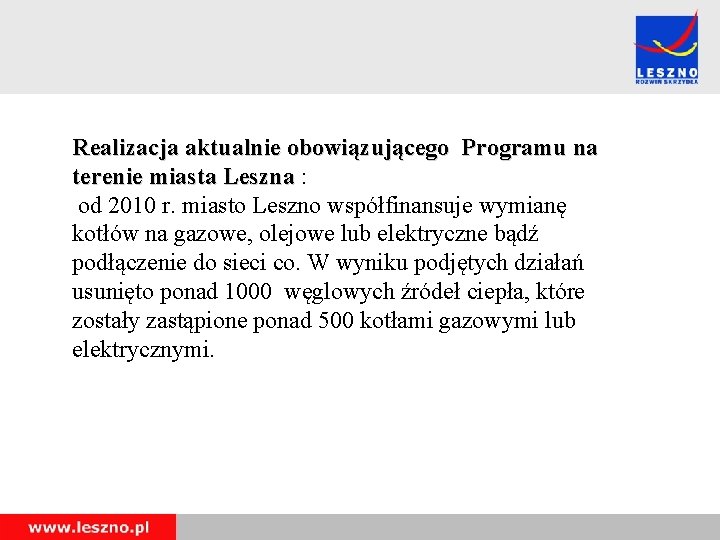 Realizacja aktualnie obowiązującego Programu na terenie miasta Leszna : od 2010 r. miasto Leszno