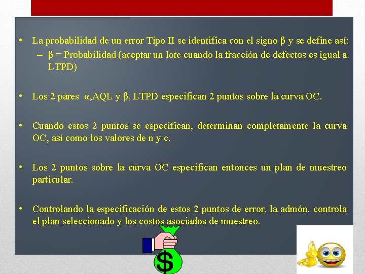  • La probabilidad de un error Tipo II se identifica con el signo