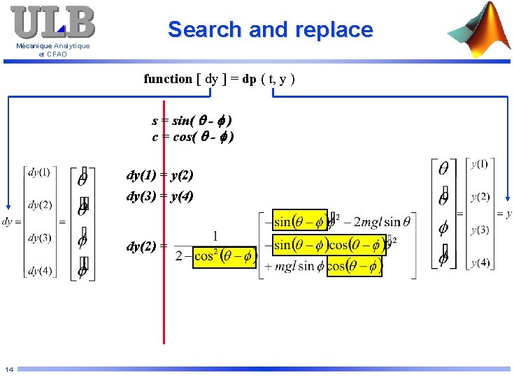 Search and replace Mécanique Analytique et CFAO function [ dy ] = dp (