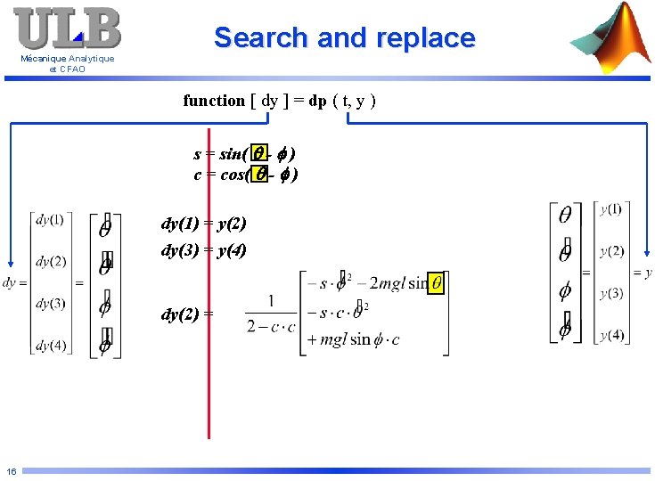 Search and replace Mécanique Analytique et CFAO function [ dy ] = dp (