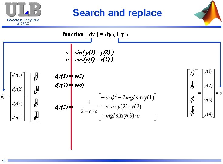 Search and replace Mécanique Analytique et CFAO function [ dy ] = dp (