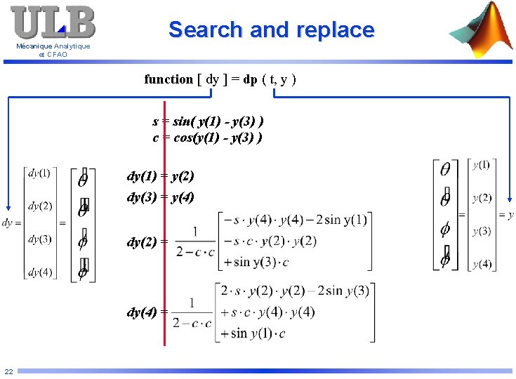 Search and replace Mécanique Analytique et CFAO function [ dy ] = dp (