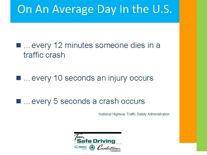 On An Average Day In the U. S. n …every 12 minutes someone dies