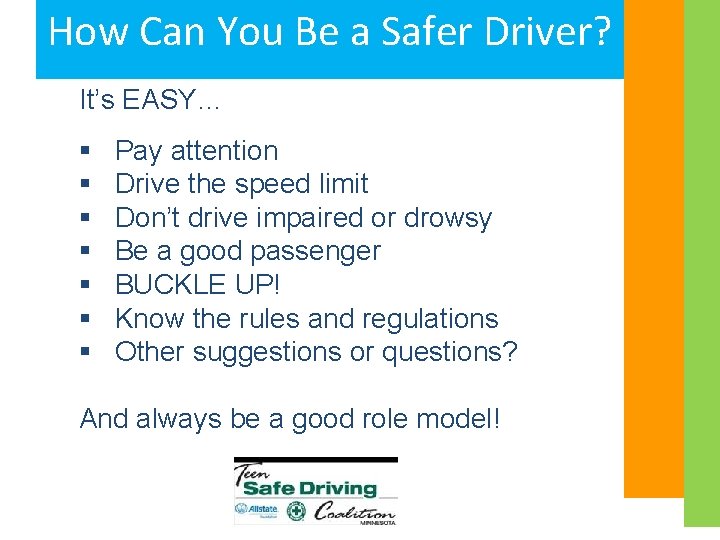 How Can You Be a Safer Driver? It’s EASY… § § § § Pay