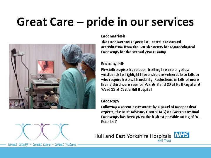 Great Care – pride in our services Endometriosis The Endometriosis Specialist Centre, has earned