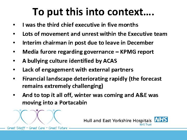 To put this into context…. • • I was the third chief executive in