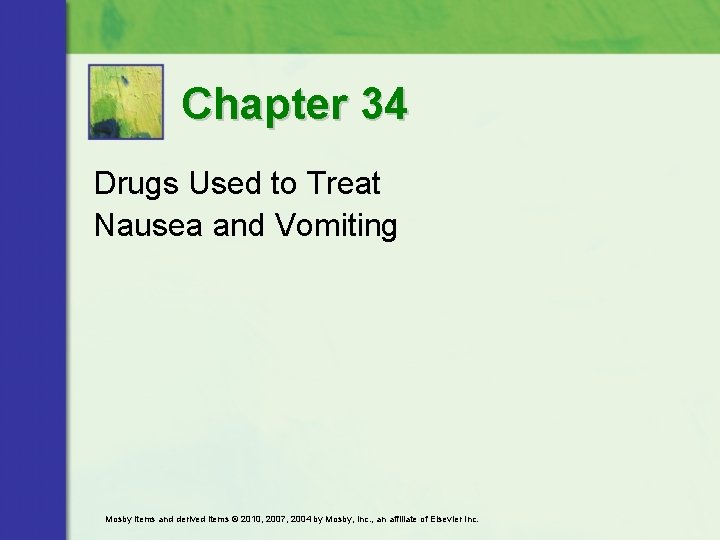 Chapter 34 Drugs Used to Treat Nausea and Vomiting Mosby items and derived items