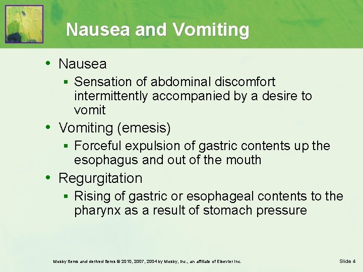 Nausea and Vomiting • Nausea § Sensation of abdominal discomfort intermittently accompanied by a