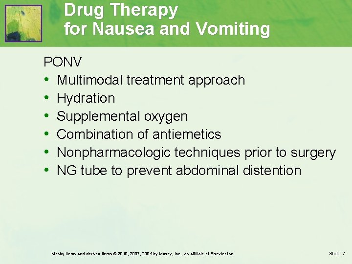 Drug Therapy for Nausea and Vomiting PONV • Multimodal treatment approach • Hydration •