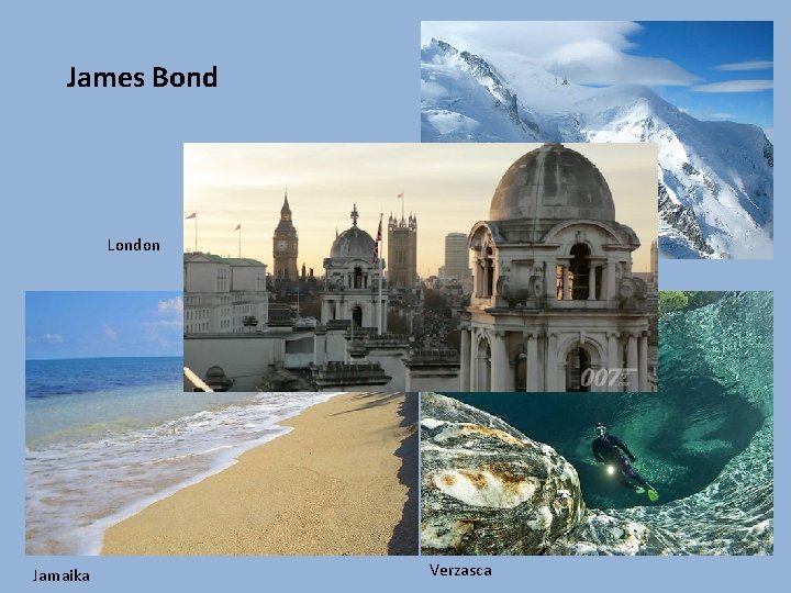 James Bond London Mont Blanc Jamaika Verzasca 