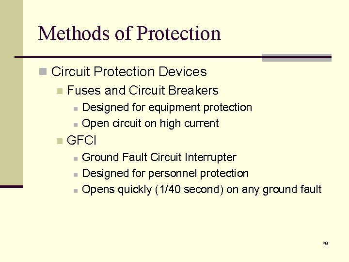 Methods of Protection n Circuit Protection Devices n Fuses and Circuit Breakers n n