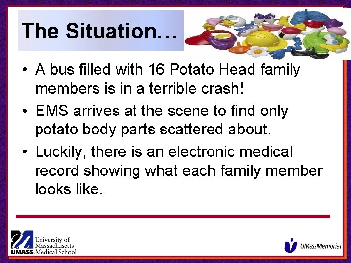 The Situation… • A bus filled with 16 Potato Head family members is in The Situation… • A bus filled with 16 Potato Head family members is in