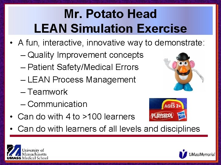 Mr. Potato Head LEAN Simulation Exercise • A fun, interactive, innovative way to demonstrate: Mr. Potato Head LEAN Simulation Exercise • A fun, interactive, innovative way to demonstrate: