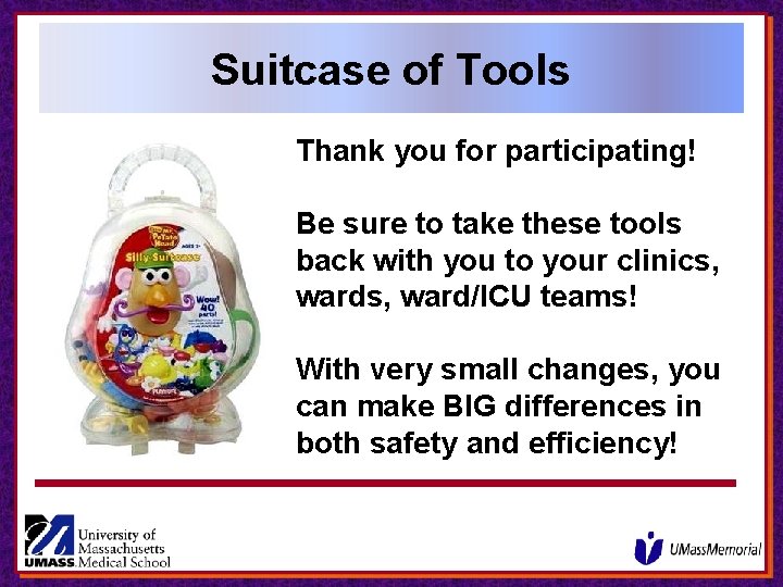 Suitcase of Tools Thank you for participating! Be sure to take these tools back Suitcase of Tools Thank you for participating! Be sure to take these tools back