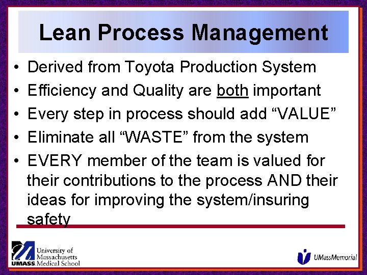 Lean Process Management • • • Derived from Toyota Production System Efficiency and Quality Lean Process Management • • • Derived from Toyota Production System Efficiency and Quality