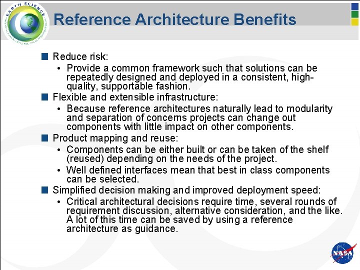 Reference Architecture Benefits Reduce risk: • Provide a common framework such that solutions can