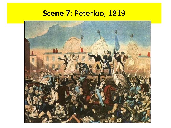 Scene 7: Peterloo, 1819 