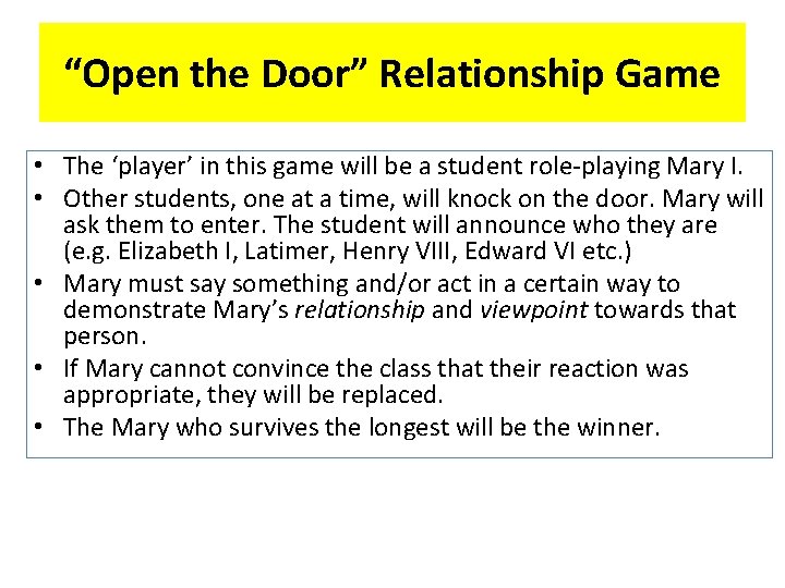 “Open the Door” Relationship Game • The ‘player’ in this game will be a