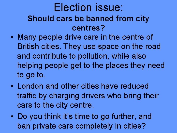 Election issue: Should cars be banned from city centres? • Many people drive cars