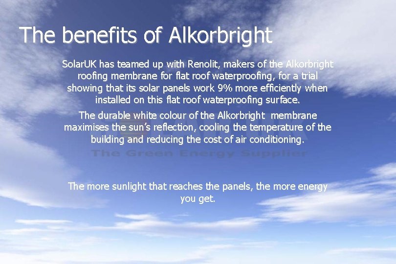The benefits of Alkorbright Solar. UK has teamed up with Renolit, makers of the