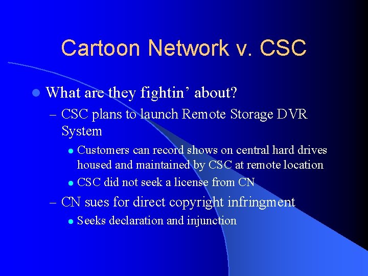 Cartoon Network v. CSC l What are they fightin’ about? – CSC plans to