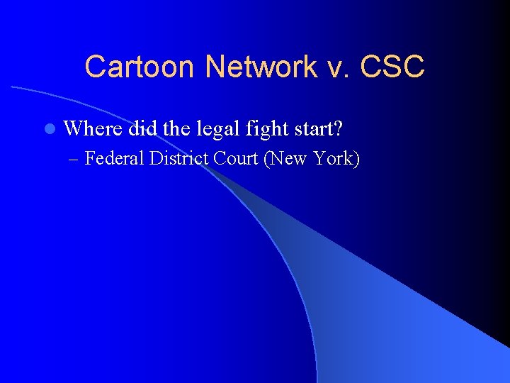 Cartoon Network v. CSC l Where did the legal fight start? – Federal District