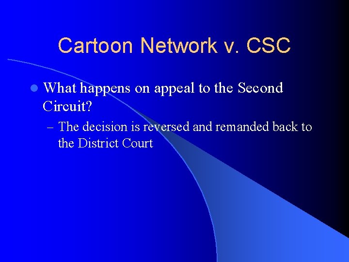 Cartoon Network v. CSC l What happens on appeal to the Second Circuit? –