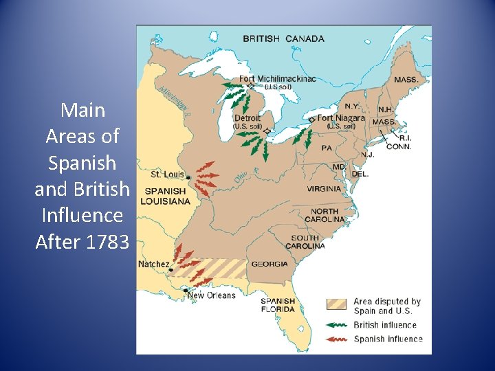 Main Areas of Spanish and British Influence After 1783 