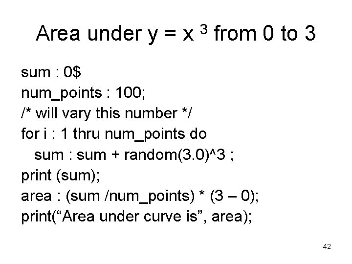 Area under y = x 3 from 0 to 3 sum : 0$ num_points