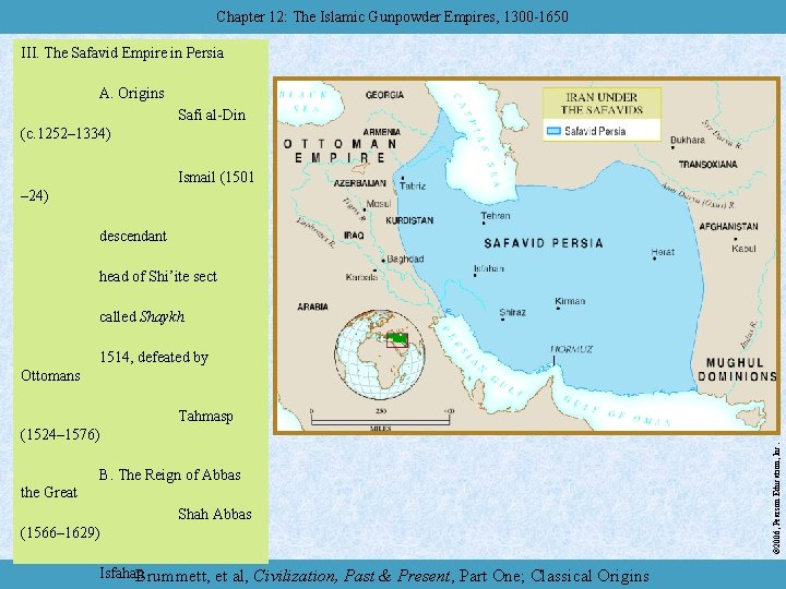 Chapter 12: The Islamic Gunpowder Empires, 1300 -1650 III. The Safavid Empire in Persia