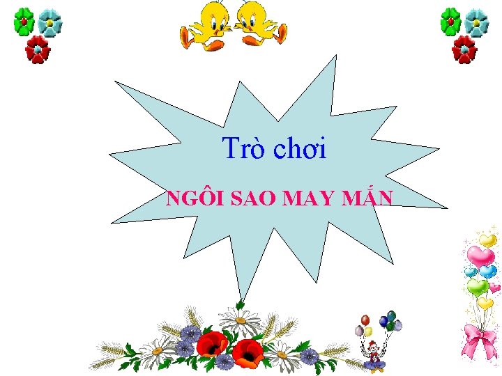 Trò chơi NGÔI SAO MAY MẮN 