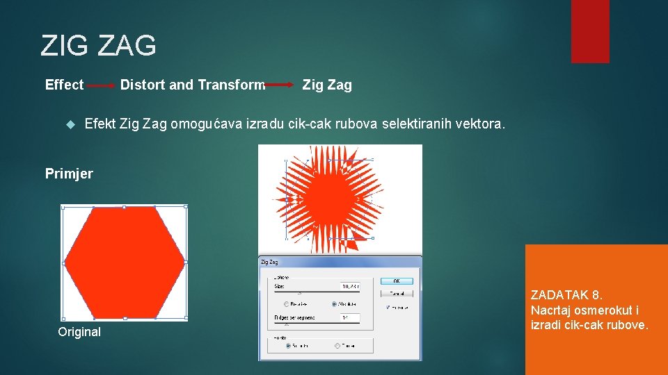 ZIG ZAG Effect Distort and Transform Zig Zag Efekt Zig Zag omogućava izradu cik-cak