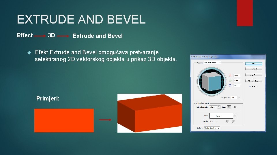 EXTRUDE AND BEVEL Effect 3 D Extrude and Bevel Efekt Extrude and Bevel omogućava