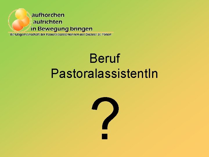 Beruf Pastoralassistent. In ? 