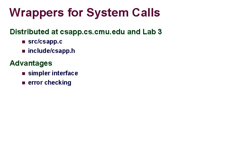 Wrappers for System Calls Distributed at csapp. cs. cmu. edu and Lab 3 n