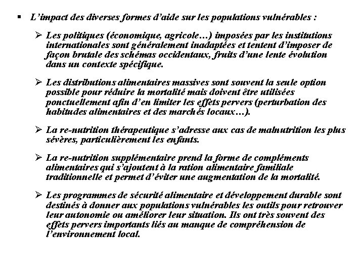 § L’impact des diverses formes d’aide sur les populations vulnérables : Ø Les politiques