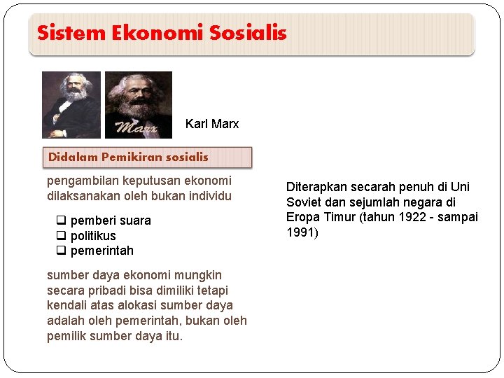 Sistem Ekonomi Sosialis Karl Marx Didalam Pemikiran sosialis pengambilan keputusan ekonomi dilaksanakan oleh bukan