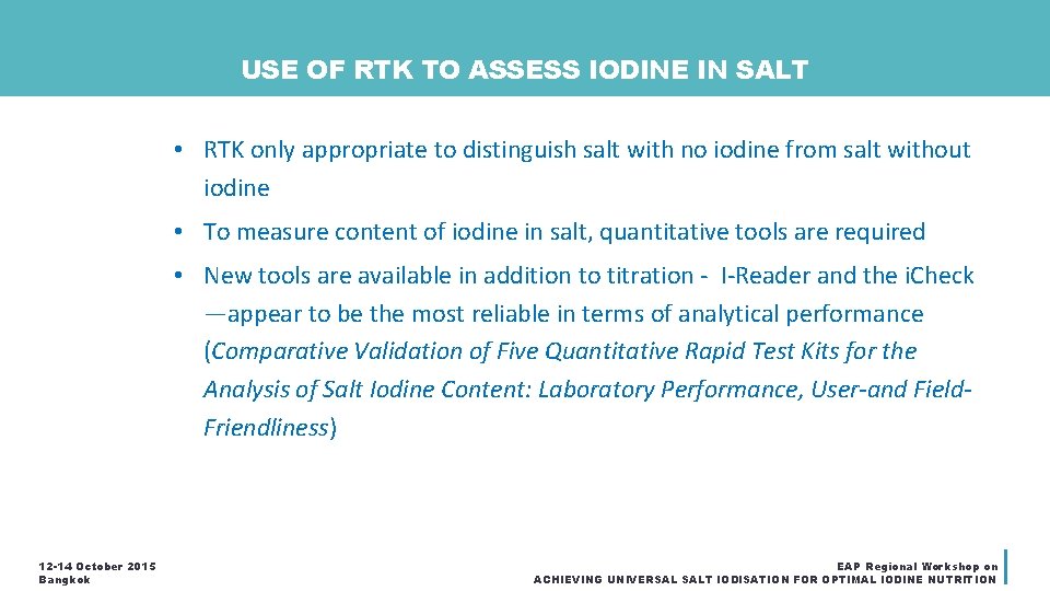 USE OF RTK TO ASSESS IODINE IN SALT • RTK only appropriate to distinguish