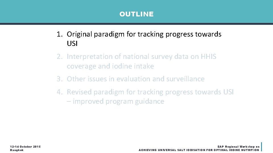 OUTLINE 1. Original paradigm for tracking progress towards USI 2. Interpretation of national survey