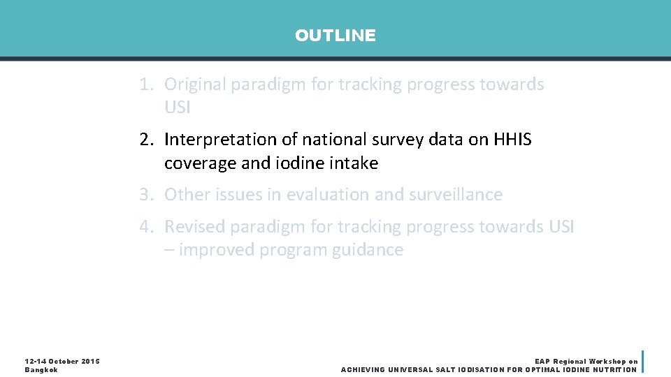 OUTLINE 1. Original paradigm for tracking progress towards USI 2. Interpretation of national survey