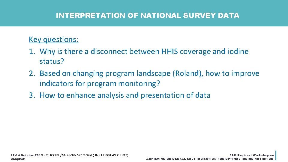 INTERPRETATION OF NATIONAL SURVEY DATA Key questions: 1. Why is there a disconnect between
