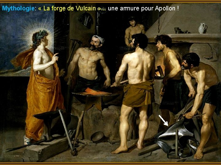 Mythologie: « La forge de Vulcain » . . . une armure pour Apollon