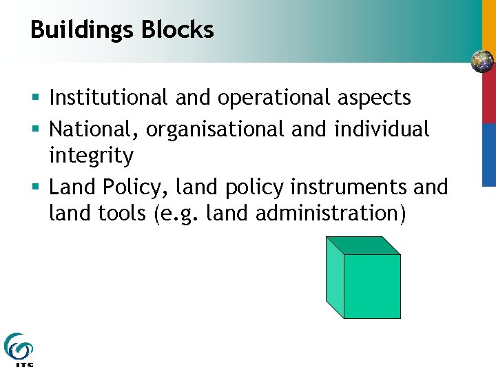 Buildings Blocks § Institutional and operational aspects § National, organisational and individual integrity §