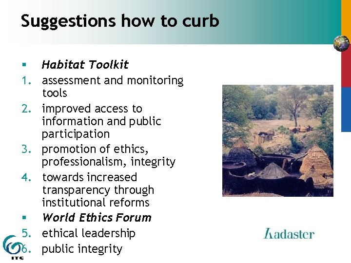 Suggestions how to curb § Habitat Toolkit 1. assessment and monitoring tools 2. improved