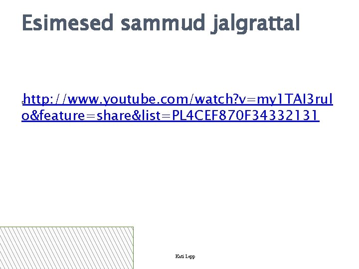 Esimesed sammud jalgrattal http: //www. youtube. com/watch? v=my 1 TAI 3 rul o&feature=share&list=PL 4