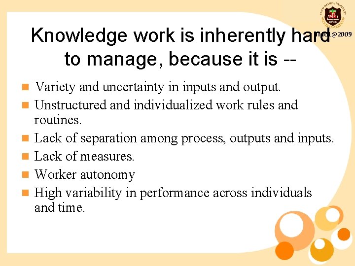 Knowledge work is inherently hard to manage, because it is -- TMUL@2009 n n