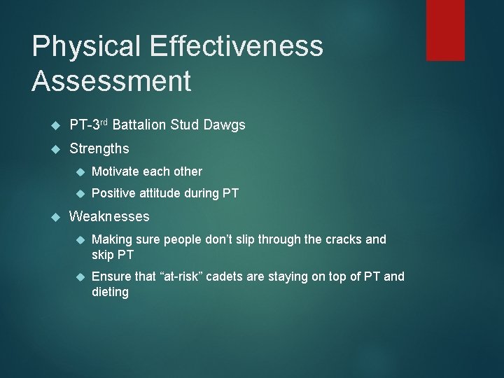 Physical Effectiveness Assessment PT-3 rd Battalion Stud Dawgs Strengths Motivate each other Positive attitude